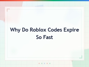 Why Do Roblox Codes Expire So Fast